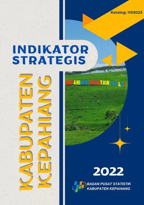 INDIKATOR STRATEGIS KABUPATEN KEPAHIANG TAHUN 2022