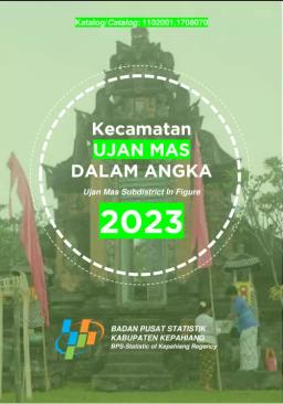 Ujan Mas Subdistrict In Figures 2023