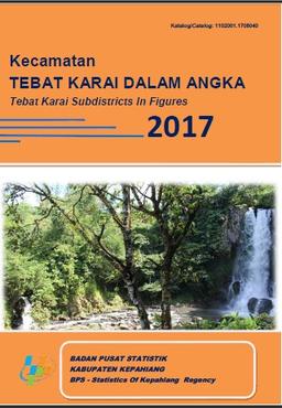 Kecamatan Tebat Karai Dalam Angka 2017