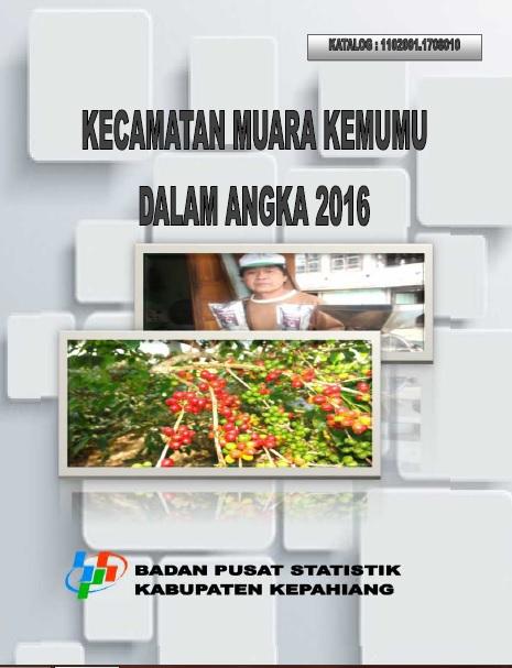 Kecamatan Muara Kemumu Dalam Angka 2016