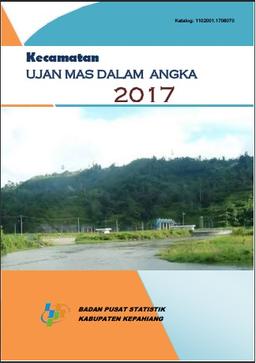 Ujan Mas Subdistrict In Figures 2017