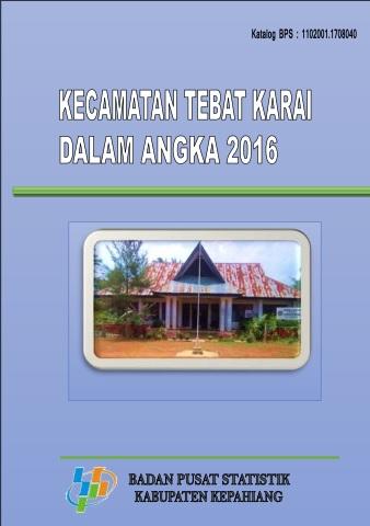 Tebat Karai Subdistrict in Figures 2016