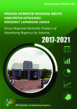 Produk Domestik Regional Bruto Kabupaten Kepahiang Menurut Lapangan Usaha 2017-2021